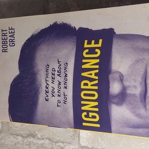 Ignorance: Everything You Need to Know about Not KnowingBook by Robert Graef